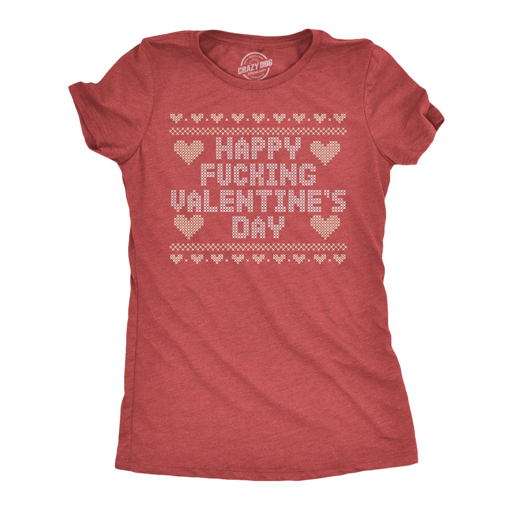 Happy Fucking Valentines Day Women's - Adult & Kids T-Shirts, Sweatshirts & Hoodies apparel design preview 1