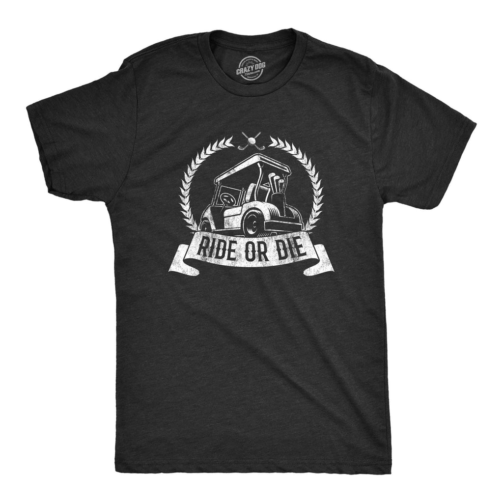 Ride or Die Golf Men's - Adult & Kids T-Shirts, Sweatshirts & Hoodies apparel design preview 1