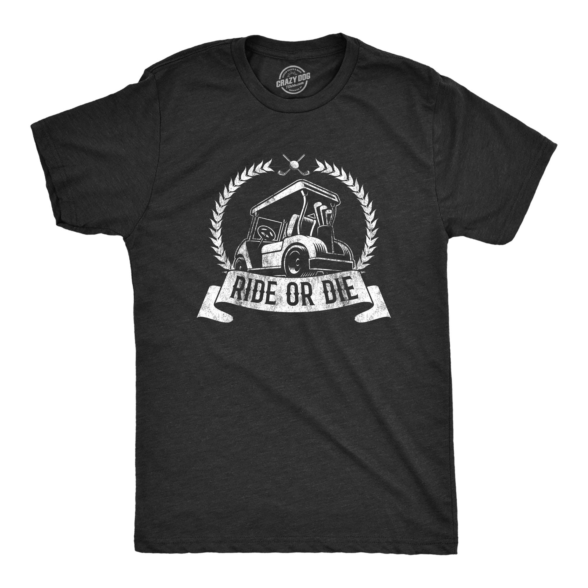 Ride or Die Golf Men's - Adult & Kids T-Shirts, Sweatshirts & Hoodies apparel design preview 1