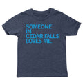 Someone Loves Me Cedar Falls Kids - Adult & Kids T-Shirts, Sweatshirts & Hoodies apparel design preview 1
