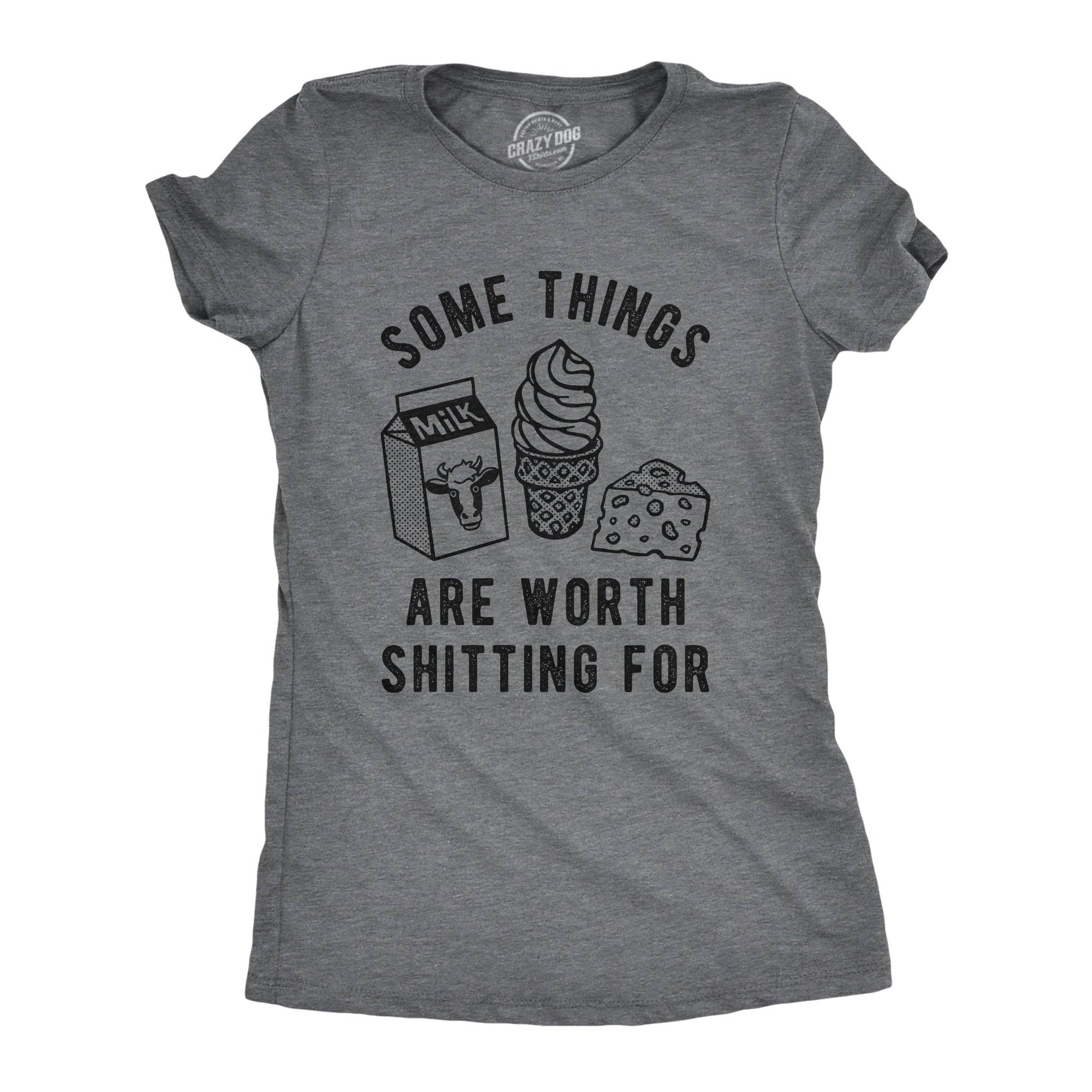Some Things Are Worth Shitting For Women's - Adult & Kids T-Shirts, Sweatshirts & Hoodies apparel design preview 1
