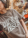 Let Me Tell You Bout My Jesus Religious Comfort - Adult & Kids T-Shirts, Sweatshirts & Hoodies apparel design preview 1