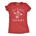Lets Get Crackin Women's - Adult & Kids T-Shirts, Sweatshirts & Hoodies apparel design preview 1