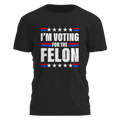 I'm Voting For the Felon 2485 - Adult & Kids T-Shirts, Sweatshirts & Hoodies apparel design preview 1
