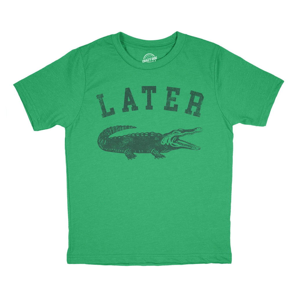 Later Alligator - Adult & Kids T-Shirts, Sweatshirts & Hoodies apparel design preview 1