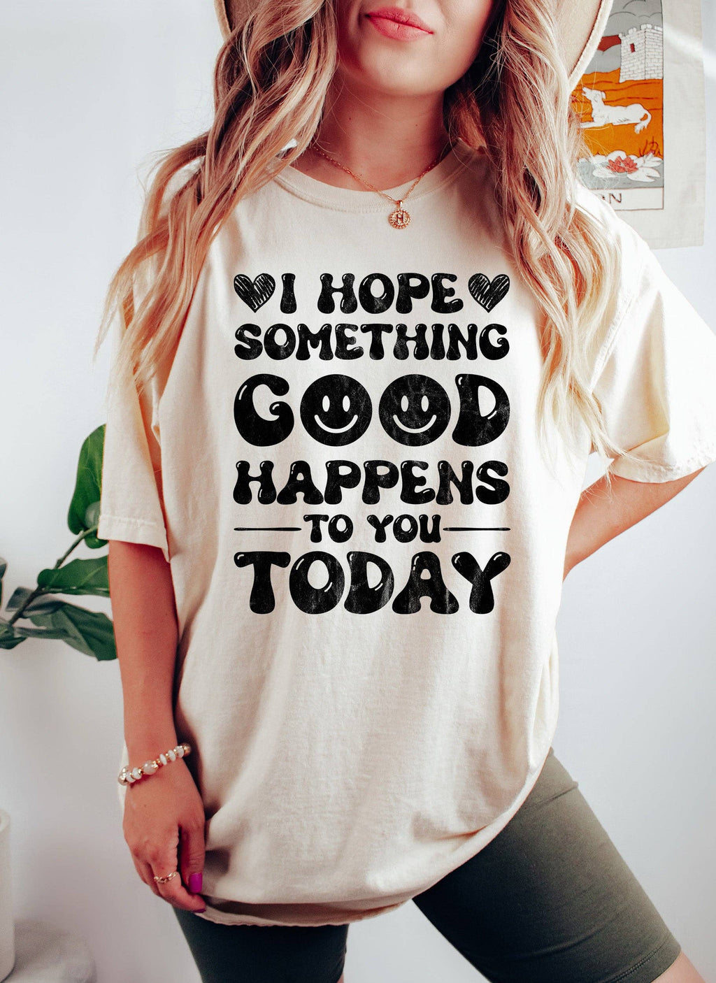 I Hope Something Good Happens To You Today Bk - Adult & Kids T-Shirts, Sweatshirts & Hoodies apparel design preview 1