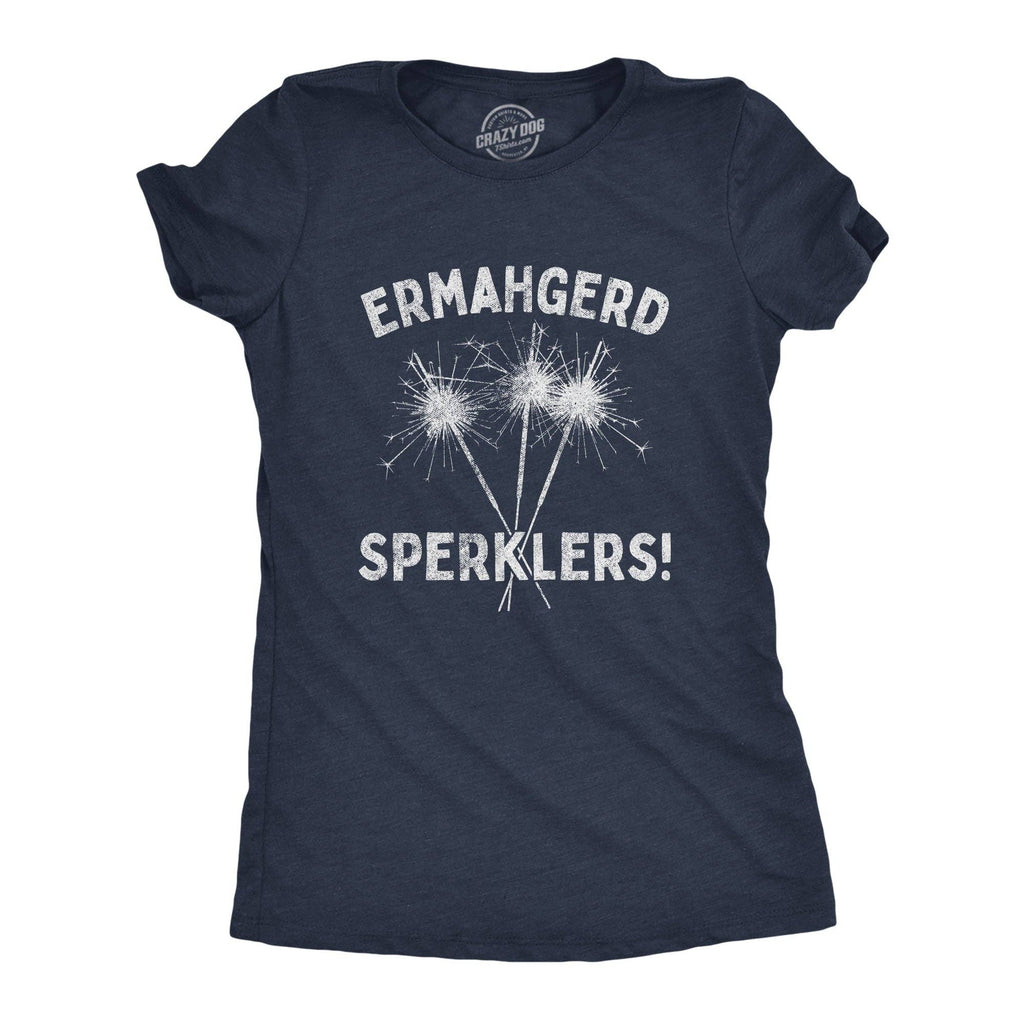 Ermahgerd Sperklers Women's - Adult & Kids T-Shirts, Sweatshirts & Hoodies apparel design preview 1