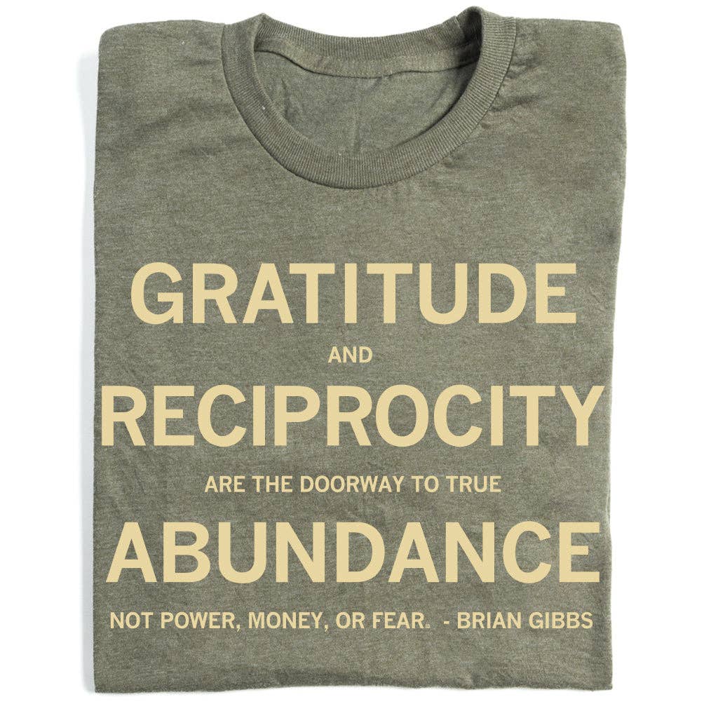 Gratitude and Reciprocity Brian Gibbs Quote - Adult & Kids T-Shirts, Sweatshirts & Hoodies apparel design preview 1