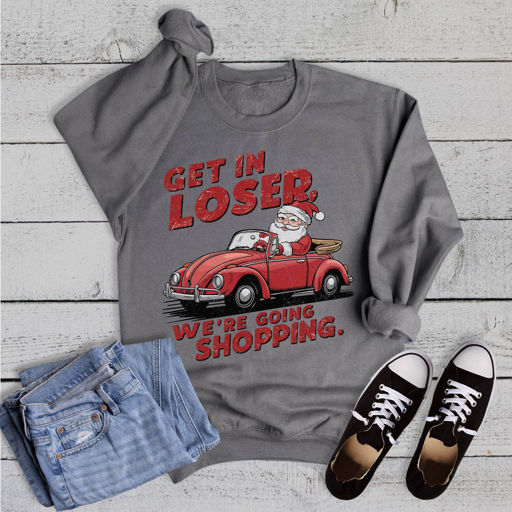 Christmas Get in Loser Shopping - Adult & Kids T-Shirts, Sweatshirts & Hoodies apparel design preview 1