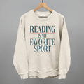 Reading Is My Favorite Sport - Adult & Kids T-Shirts, Sweatshirts & Hoodies apparel design preview 1