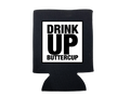 Drink Up Buttercup Koozie - Adult & Kids T-Shirts, Sweatshirts & Hoodies apparel design preview 1