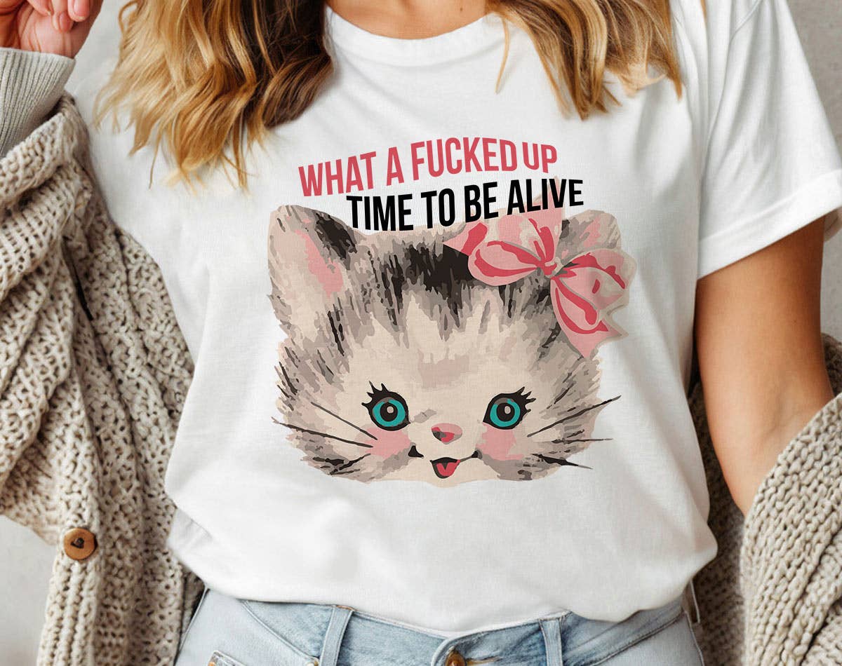 What A F@#$D Time To Be Alive Funny Kitten Cat - Adult & Kids T-Shirts, Sweatshirts & Hoodies apparel design preview 1