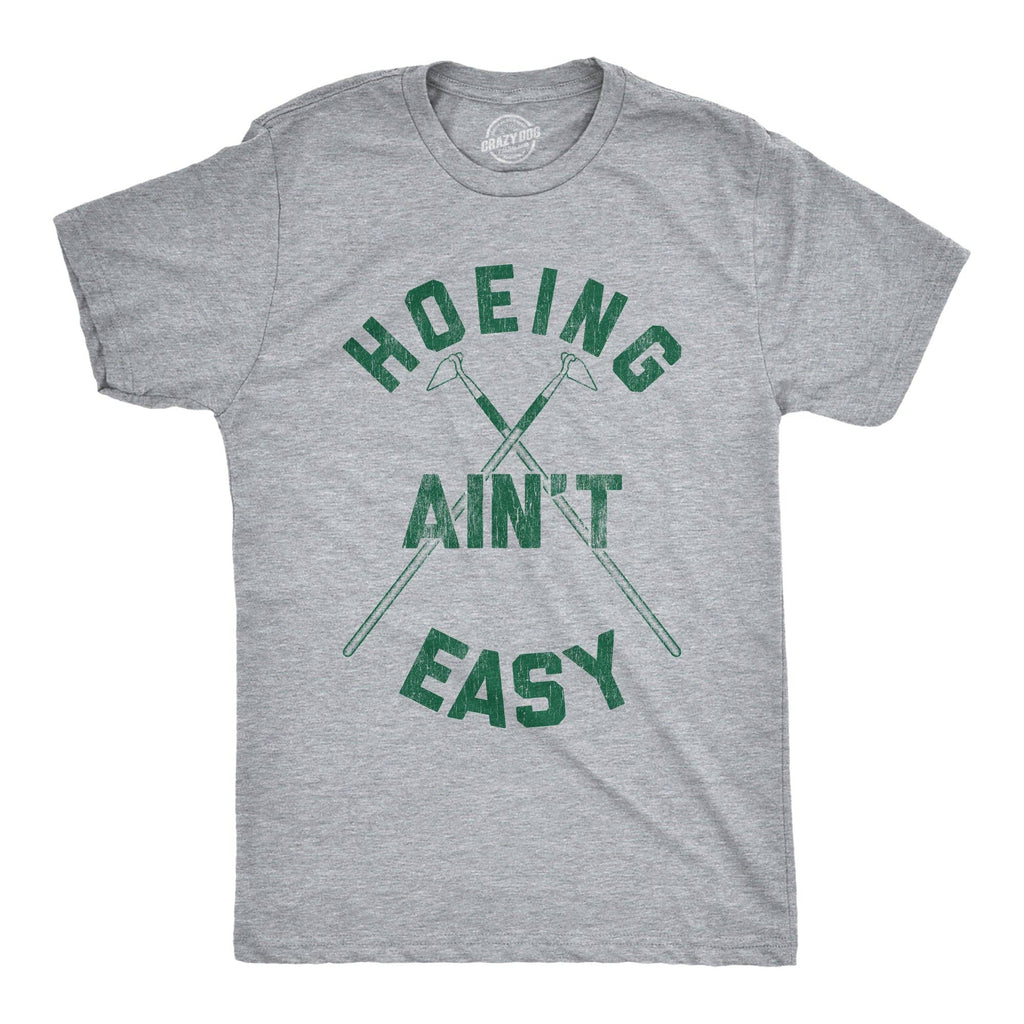 Hoeing Ain't Easy Men's - Adult & Kids T-Shirts, Sweatshirts & Hoodies apparel design preview 1