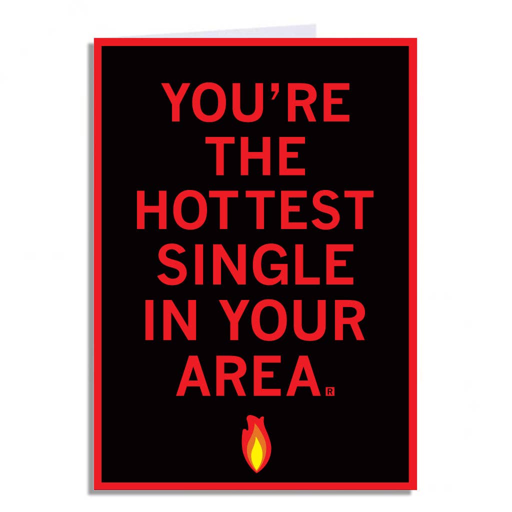 Hot Single in Your Area Greeting Card - Adult & Kids T-Shirts, Sweatshirts & Hoodies apparel design preview 1