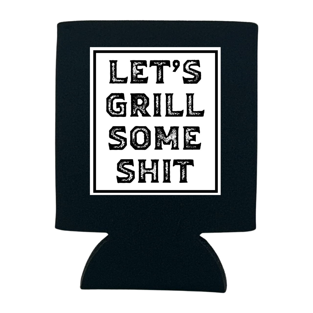 Let's Grill Some Shit Can Cooler - Adult & Kids T-Shirts, Sweatshirts & Hoodies apparel design preview 1