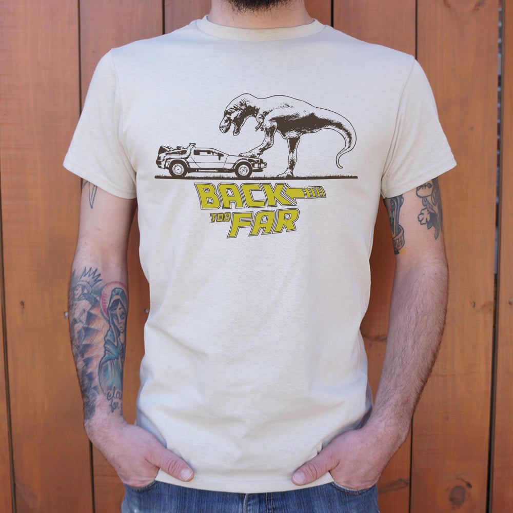 Back Too Far - Adult & Kids T-Shirts, Sweatshirts & Hoodies apparel design preview 1