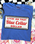 Livin' On That Blue Collar Dollar Comfort Color Flo - Adult & Kids T-Shirts, Sweatshirts & Hoodies apparel design preview 1