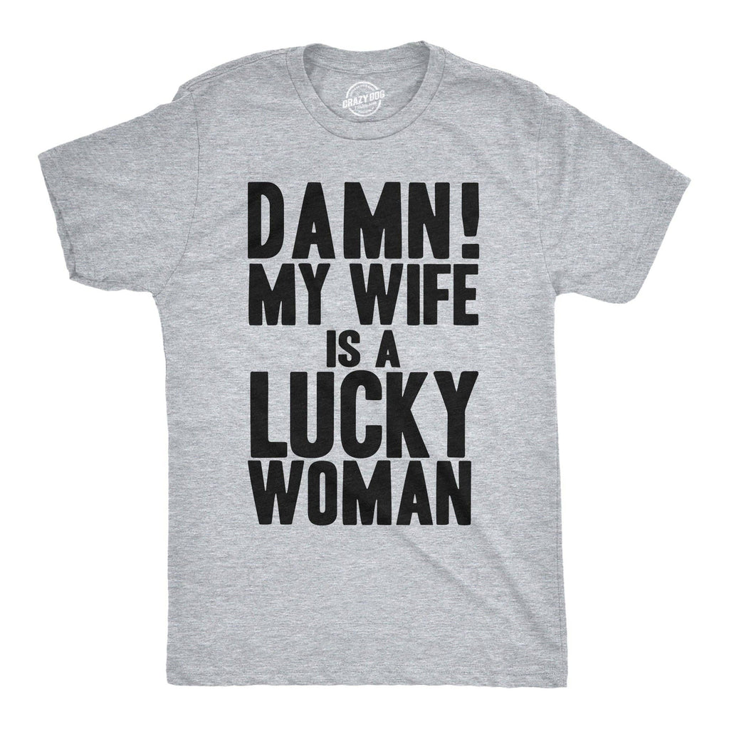 Damn My Wife Is A Lucky Woman Men's - Adult & Kids T-Shirts, Sweatshirts & Hoodies apparel design preview 1