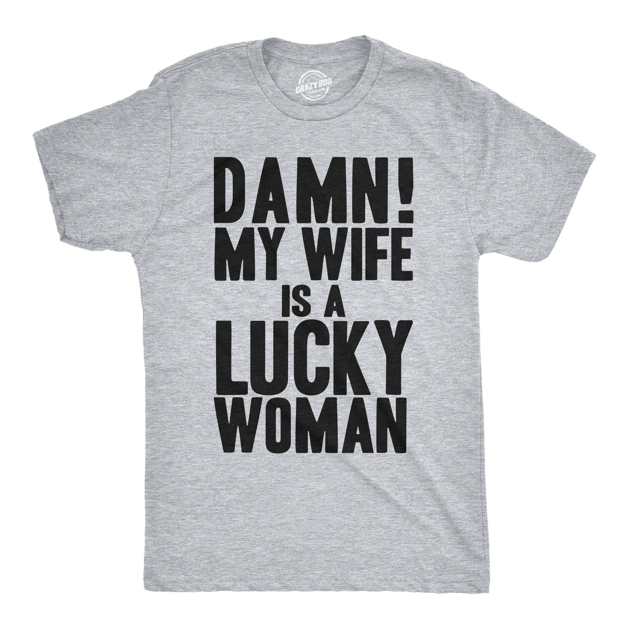 Damn My Wife Is A Lucky Woman Men's - Adult & Kids T-Shirts, Sweatshirts & Hoodies apparel design preview 1