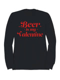 Beer Is My Valentine Design Women's - Adult & Kids T-Shirts, Sweatshirts & Hoodies apparel design preview 1