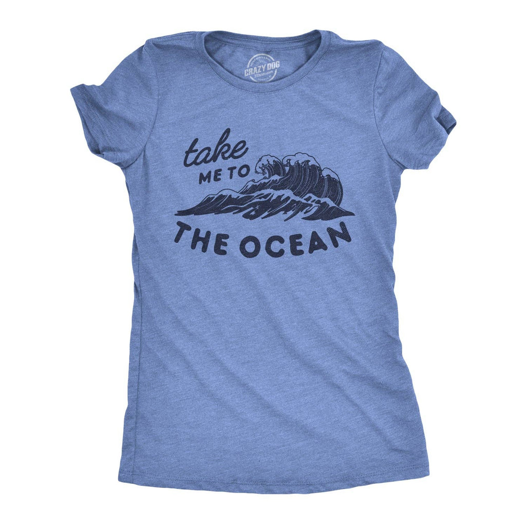 Take Me To the Ocean Women's - Adult & Kids T-Shirts, Sweatshirts & Hoodies apparel design preview 1