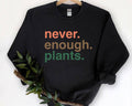 Plant Lover Never Enough Plants - Adult & Kids T-Shirts, Sweatshirts & Hoodies apparel design preview 1