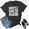 Somebody's Bomb Ass Nurse Graphic - Adult & Kids T-Shirts, Sweatshirts & Hoodies apparel design preview 1