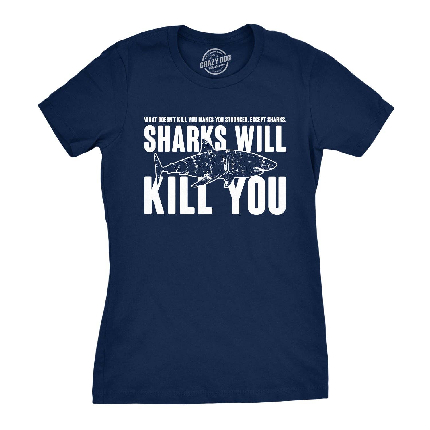 Sharks Will Kill You Women's - Adult & Kids T-Shirts, Sweatshirts & Hoodies apparel design preview 1