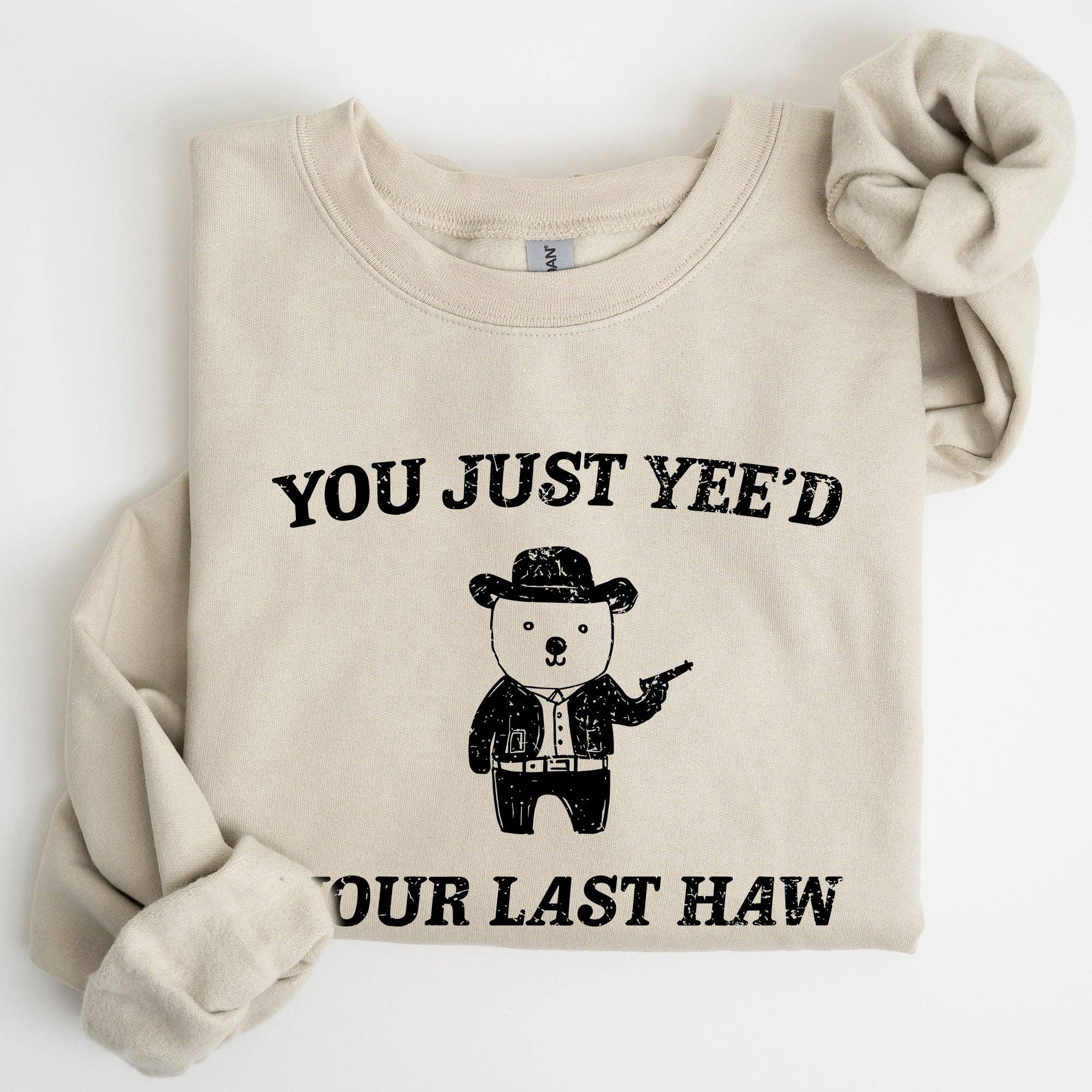You Just Yee'd Your Last Haw, Bear, Meme, Funny - Adult & Kids T-Shirts, Sweatshirts & Hoodies apparel design preview 1