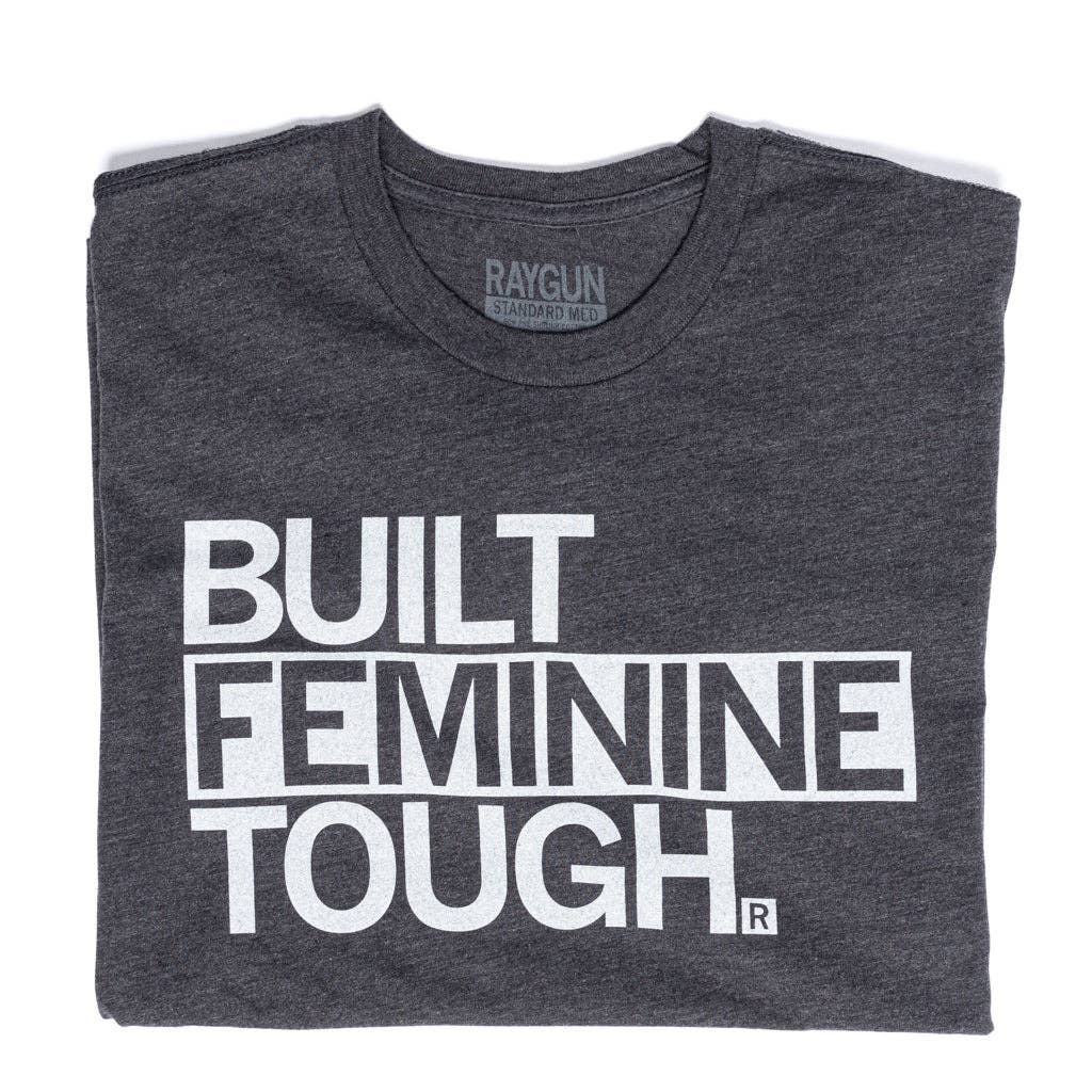 Built Feminine Tough - Adult & Kids T-Shirts, Sweatshirts & Hoodies apparel design preview 1