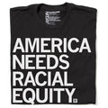 America Needs Racial Equity - Adult & Kids T-Shirts, Sweatshirts & Hoodies apparel design preview 1