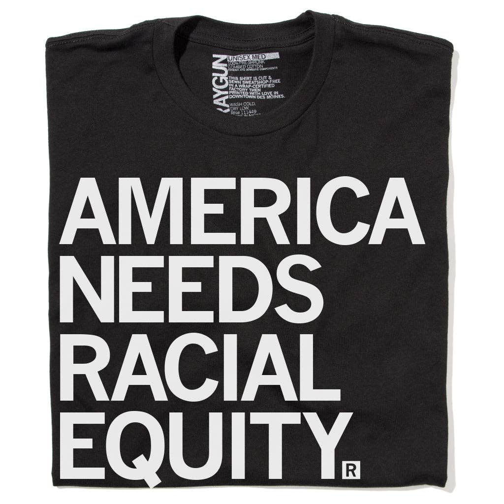 America Needs Racial Equity - Adult & Kids T-Shirts, Sweatshirts & Hoodies apparel design preview 1