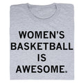 Women's Basketball Is Awesome - Adult & Kids T-Shirts, Sweatshirts & Hoodies apparel design preview 1