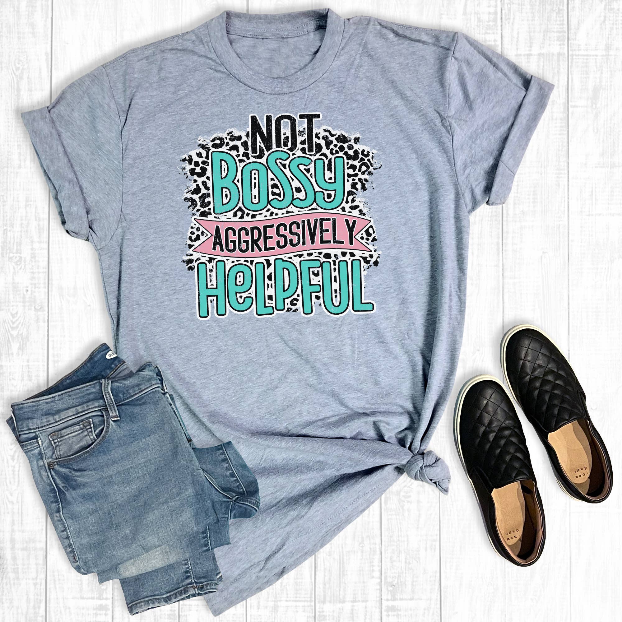 Not Bossy Aggressively Helpful - Adult & Kids T-Shirts, Sweatshirts & Hoodies apparel design preview 1