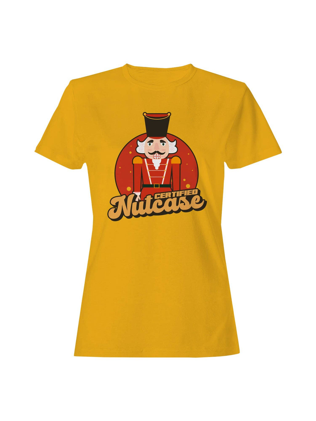 Certified Nutcase Nutcracker Design Women's - Adult & Kids T-Shirts, Sweatshirts & Hoodies apparel design preview 1