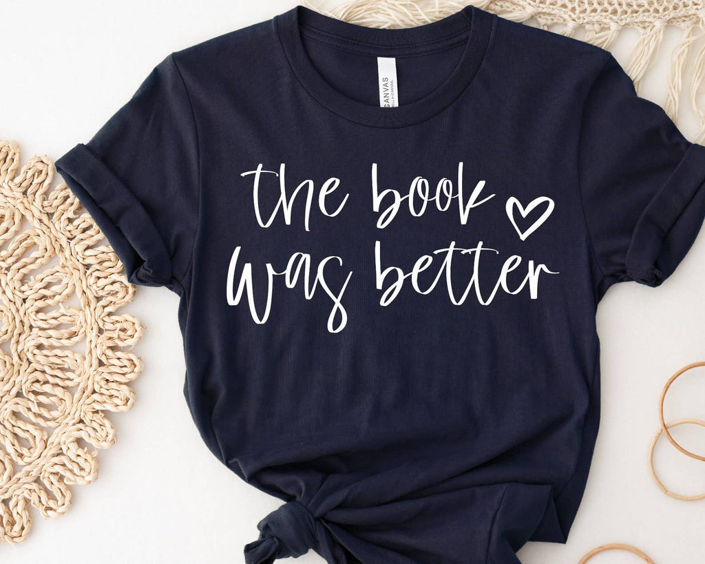 The Book Was Better - Adult & Kids T-Shirts, Sweatshirts & Hoodies apparel design preview 1