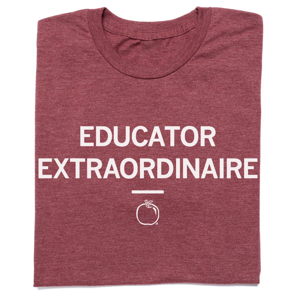 Educator Extraordinaire (R) - Adult & Kids T-Shirts, Sweatshirts & Hoodies apparel design preview 1