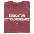 Educator Extraordinaire (R) - Adult & Kids T-Shirts, Sweatshirts & Hoodies apparel design preview 1