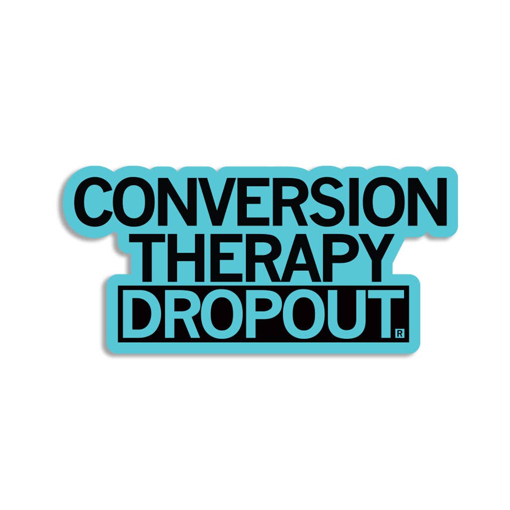 Conversion Therapy Dropout Die-Cut Sticker - Adult & Kids T-Shirts, Sweatshirts & Hoodies apparel design preview 1