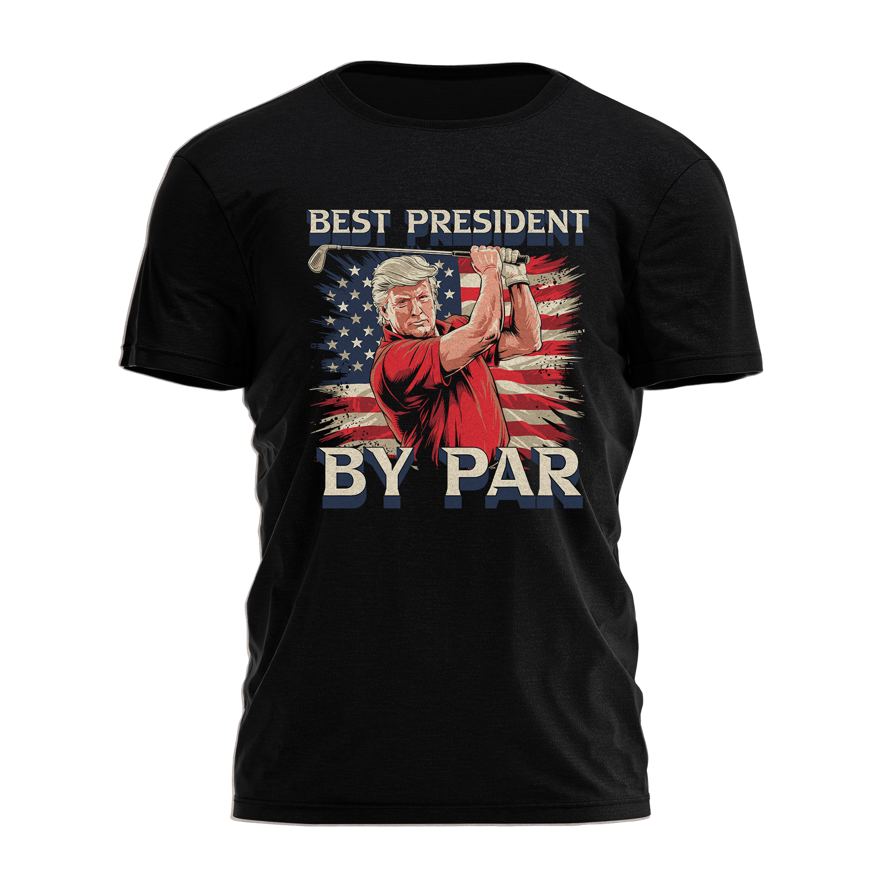 The Best President By Par 3742 - Adult & Kids T-Shirts, Sweatshirts & Hoodies apparel design preview 1