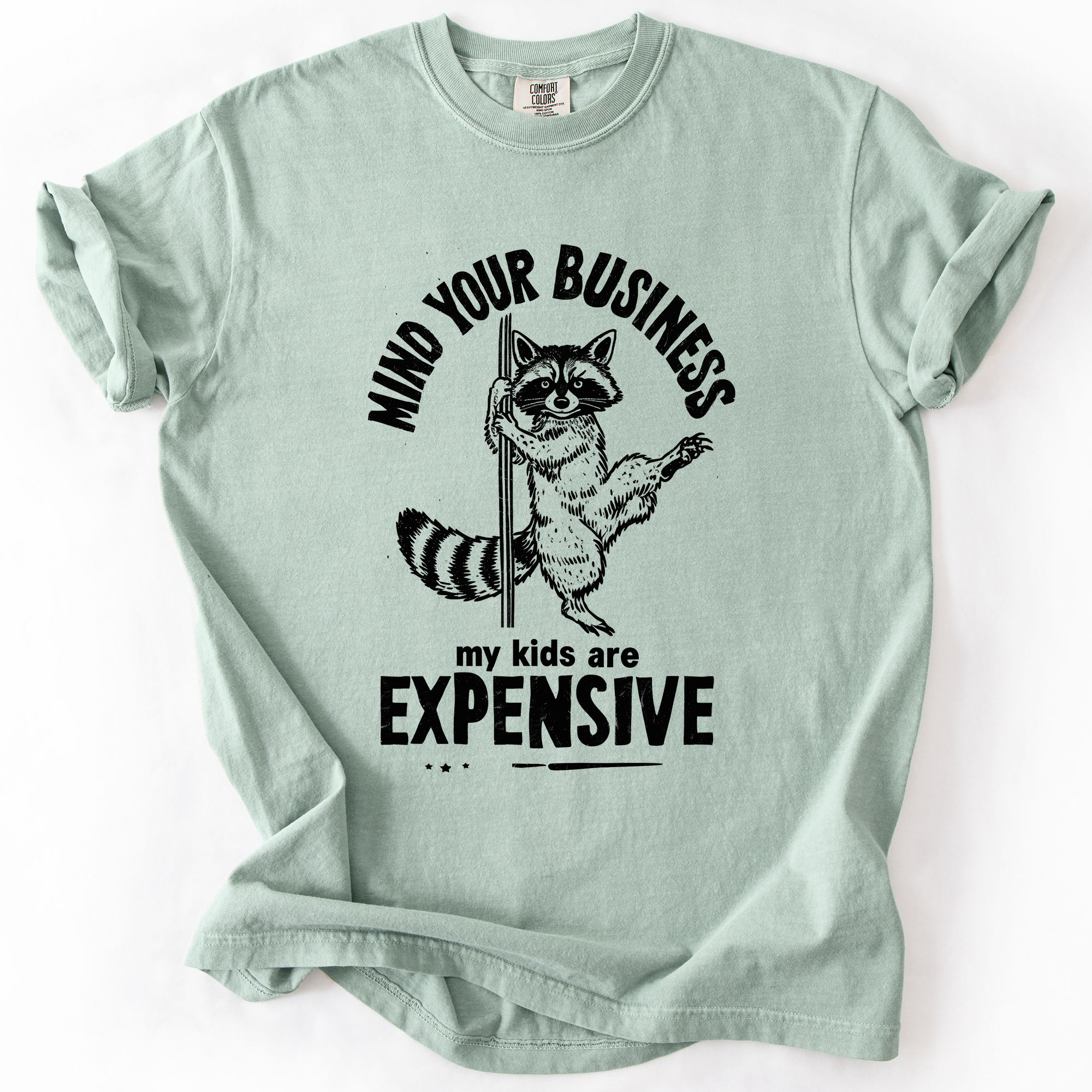 Mind Your Business, My Kids Are Expensive Funny Work - Adult & Kids T-Shirts, Sweatshirts & Hoodies apparel design preview 1