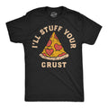 Ill Stuff Your Crust Men's - Adult & Kids T-Shirts, Sweatshirts & Hoodies apparel design preview 1