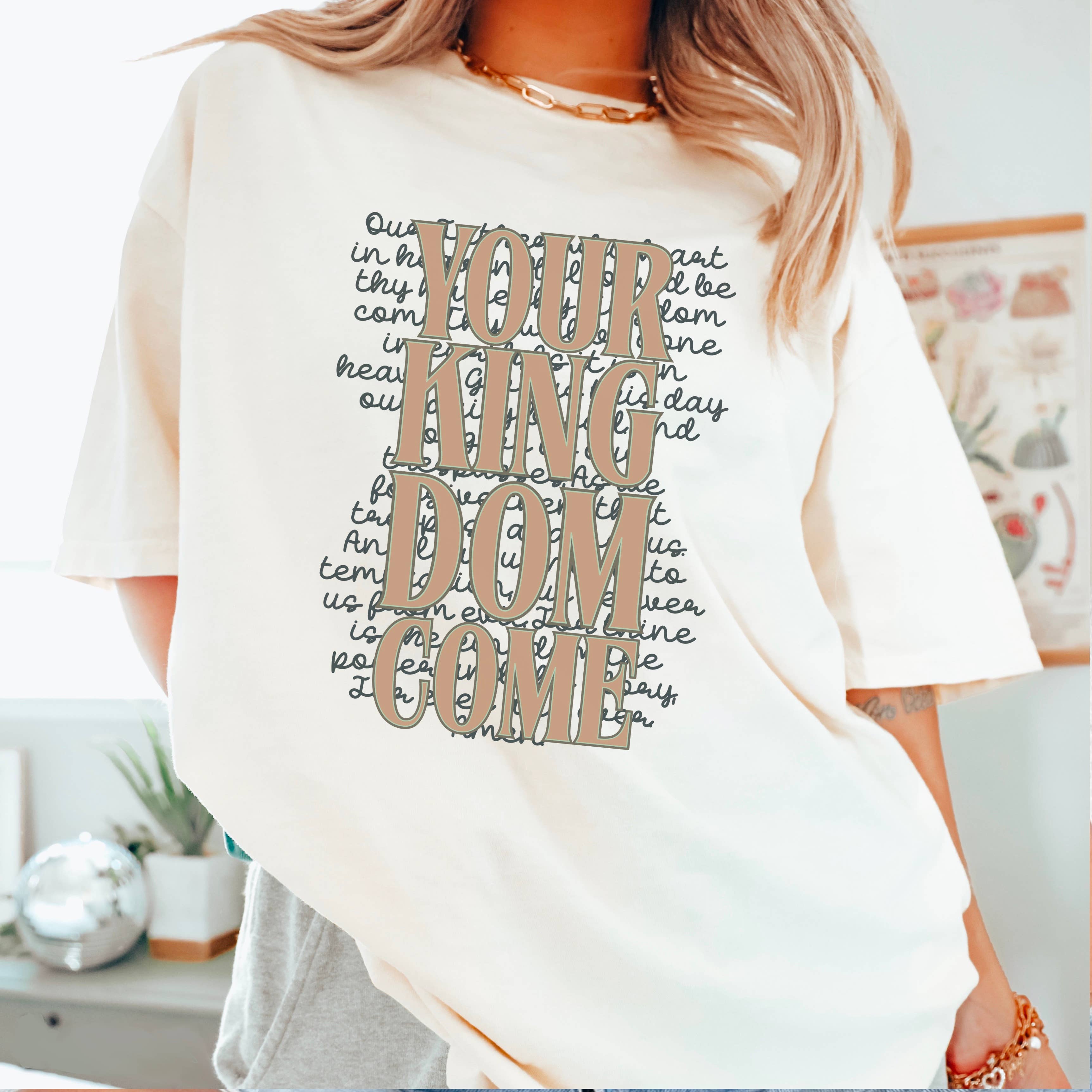 Your Kingdom Come Christian Comfort Color - Adult & Kids T-Shirts, Sweatshirts & Hoodies apparel design preview 1