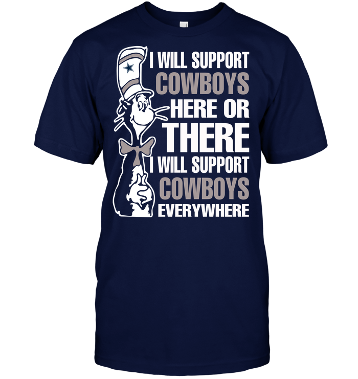 I Will Support Cowboys Here or There - Adult & Kids T-Shirts, Sweatshirts & Hoodies apparel design preview 1