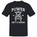 Power Isn'T A Throne Men's - Adult & Kids T-Shirts, Sweatshirts & Hoodies apparel design preview 1