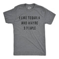 I Like Tequila and Maybe 3 People Men's - Adult & Kids T-Shirts, Sweatshirts & Hoodies apparel design preview 1