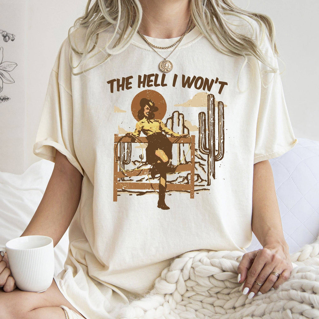 The Hell I Won't, Sassy Cowgirl, Cowboy, Desert - Adult & Kids T-Shirts, Sweatshirts & Hoodies apparel design preview 1