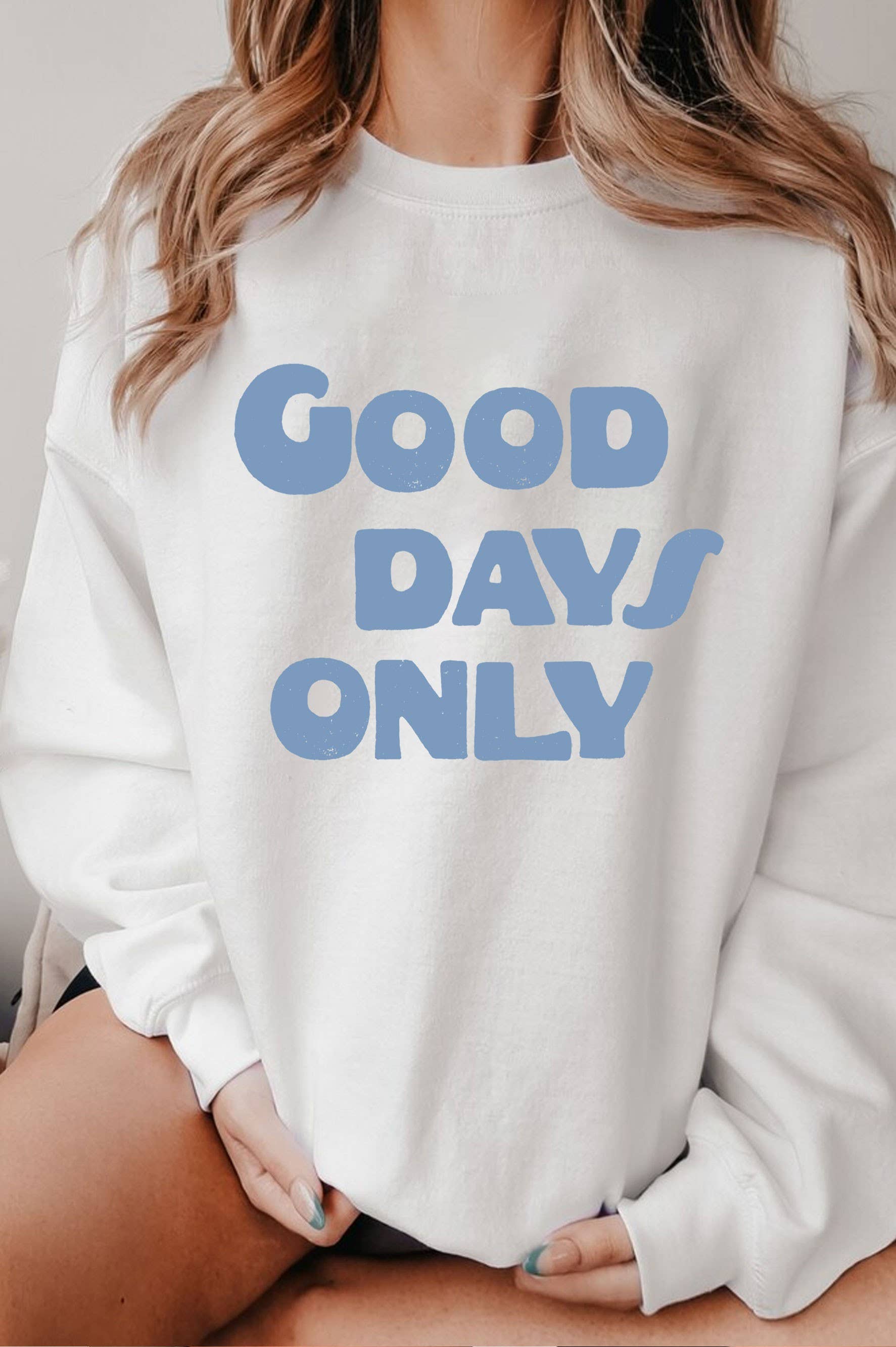 Good Days Only Graphic Brushed - Adult & Kids T-Shirts, Sweatshirts & Hoodies apparel design preview 1