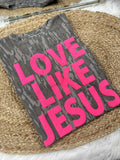 Love Like Jesus Puff Camo - Adult & Kids T-Shirts, Sweatshirts & Hoodies apparel design preview 1