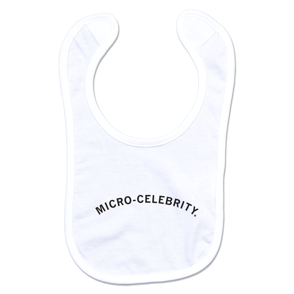 Micro Celebrity Bib - Adult & Kids T-Shirts, Sweatshirts & Hoodies apparel design preview 1